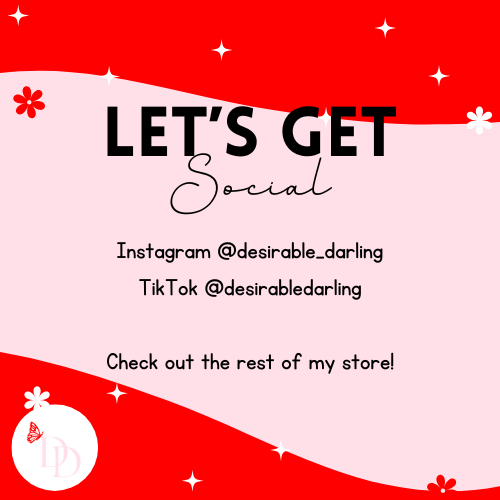 Promotional graphic with 'Let's Get Social' text and social media handles on a red and pink background. Instagram @desirable_darling TikTok @desirabledarling Check out the rest of my store!